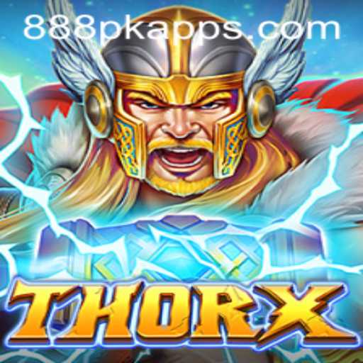 Exploring the Exciting World of ThorX with 888PK APP